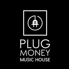 Plug Money Music House