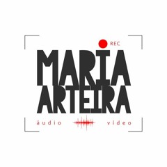 Maria Arteira Áudio e Vídeo