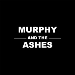 Murphy and the Ashes