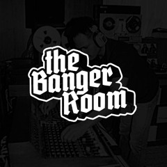 The Banger Room ™