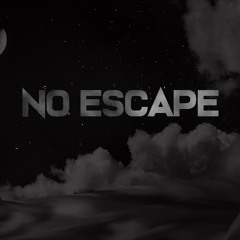 NO ESCAPE