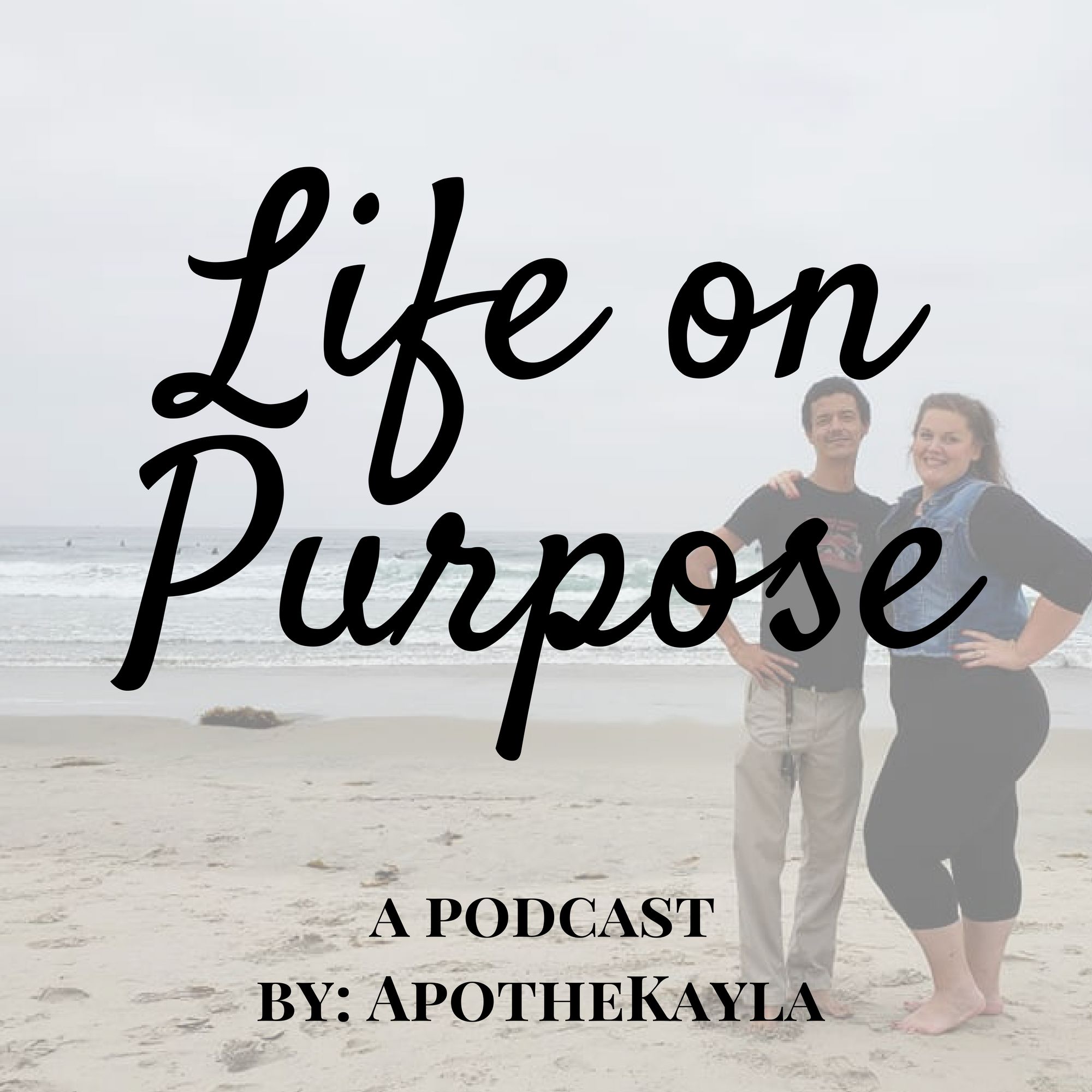 ApotheKayla: Life on Purpose