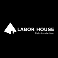 Labor House