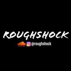 Roughshock