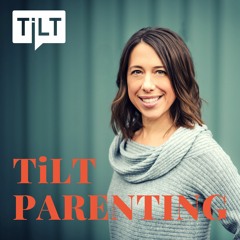 TILT Parenting