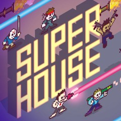 SuperHouse Podcast