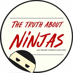 The Truth About Ninjas Podcast