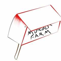murder farm