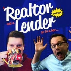 a Realtor and a Lender go to a Bar...