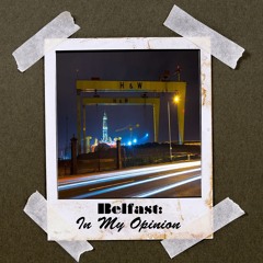 Belfast In My Opinion (BIMO)