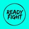 Ready Fight