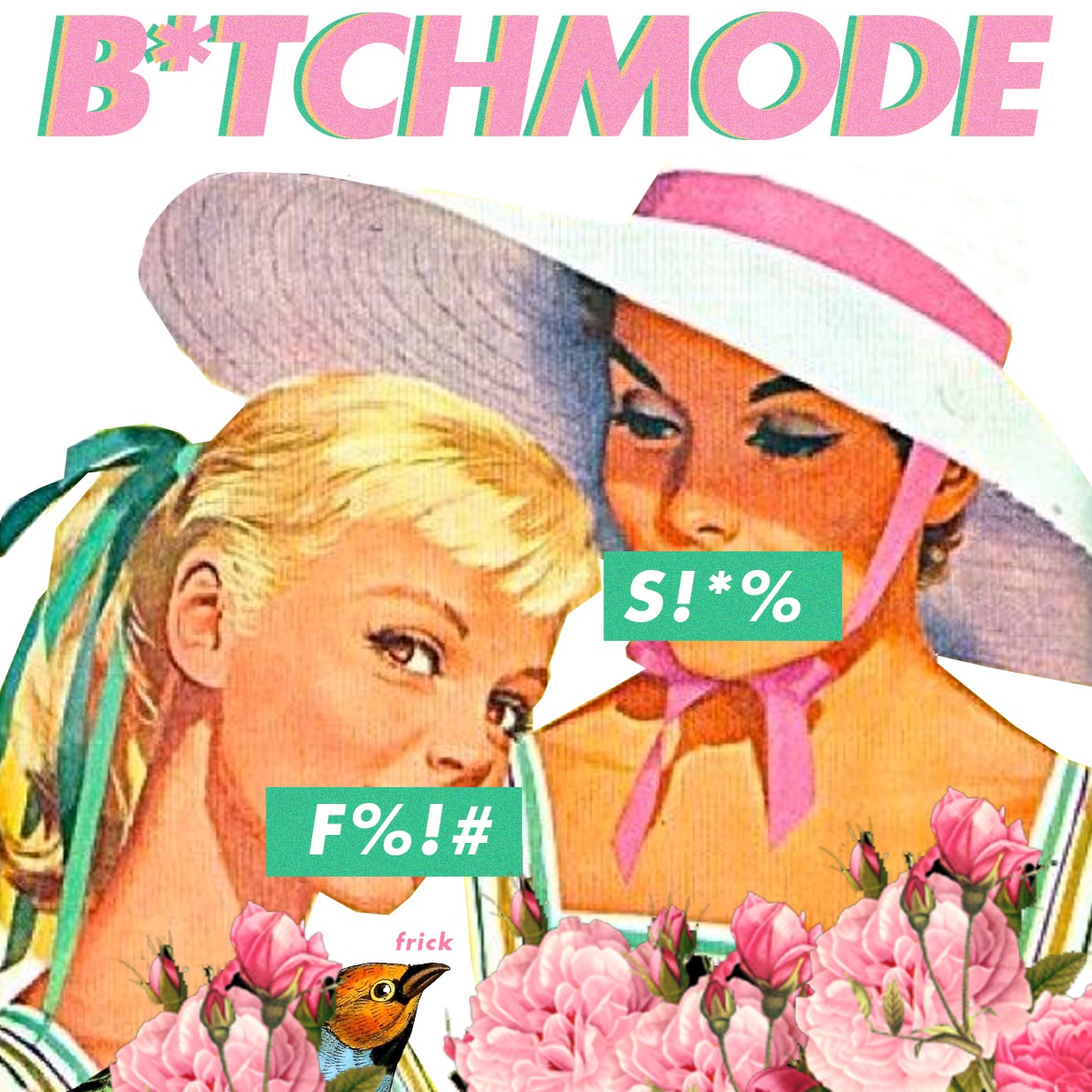 b*tchmode