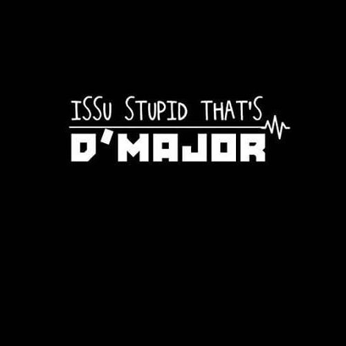 Issu Stupid Thats DMajor’s avatar