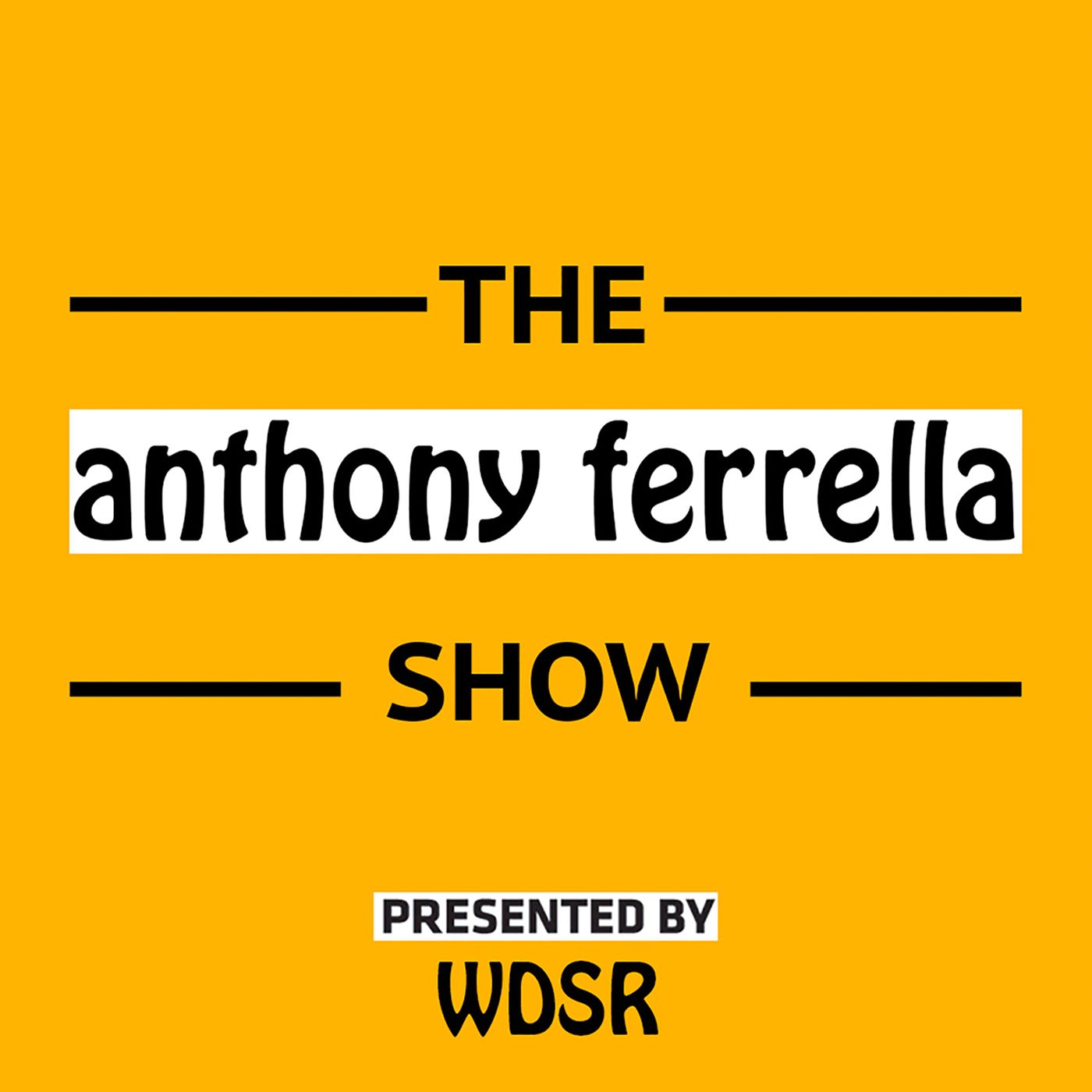 The Anthony Ferrella Show