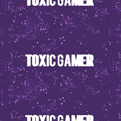 toxic gamerx r6