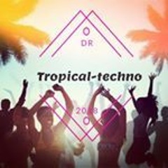 TROPICAL MUSIC TECHNO OFFICIAL