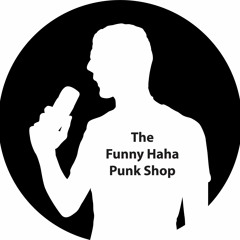 The Funny Haha Punk Shop Episode 3 - FTSE (Sam Manville)