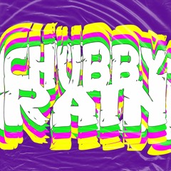 Chubby Rain