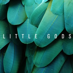Little Gods