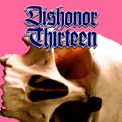 Dishonor Thirteen