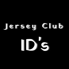 Jersey Club ID's