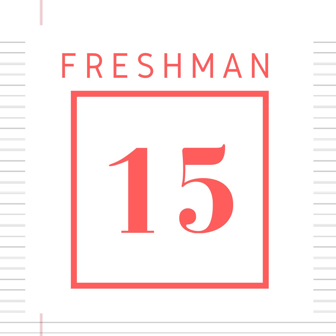 The Freshman 15 Podcast