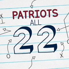 The Patriots All-22 Podcast