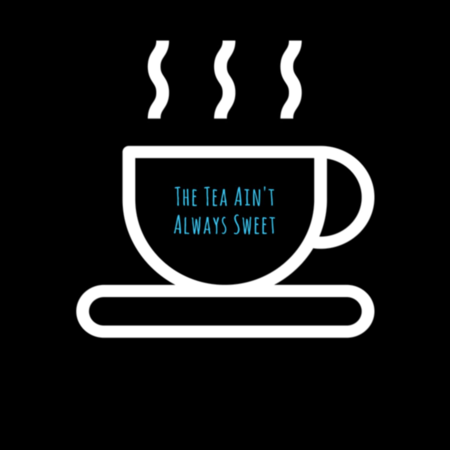 The Tea Ain't Always Sweet