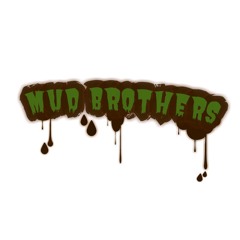 MUD BROTHERS