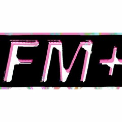 FM+