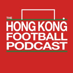 The Hong Kong Football Podcast