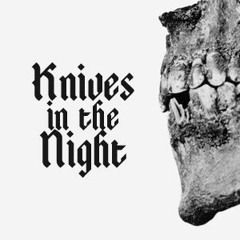 Knives in the Night