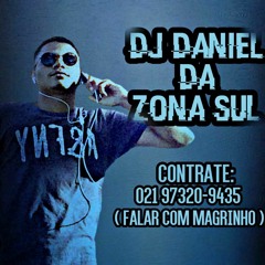 DJ DANIEL DA ZONA SUL