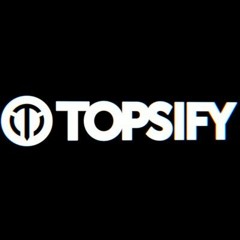 Topsify