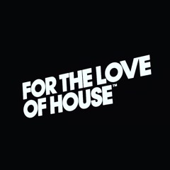 For The Love Of House Official