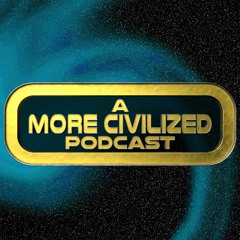 AMoreCivilizedPodcast