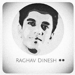 Raghav Dinesh