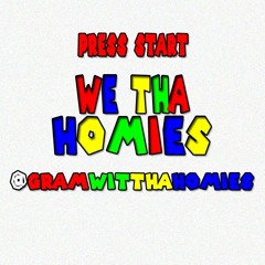 We Tha Homies