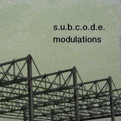 s.u.b.c.o.d.e. modulations