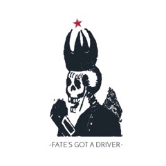 Fates Got A Driver