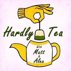 Hardly Tea 🍵