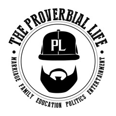 The Proverbial Life