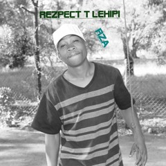 Rezpect T Lehipi RZA