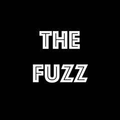 The Fuzz