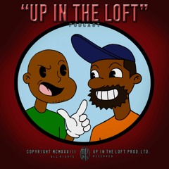 Up In The Loft