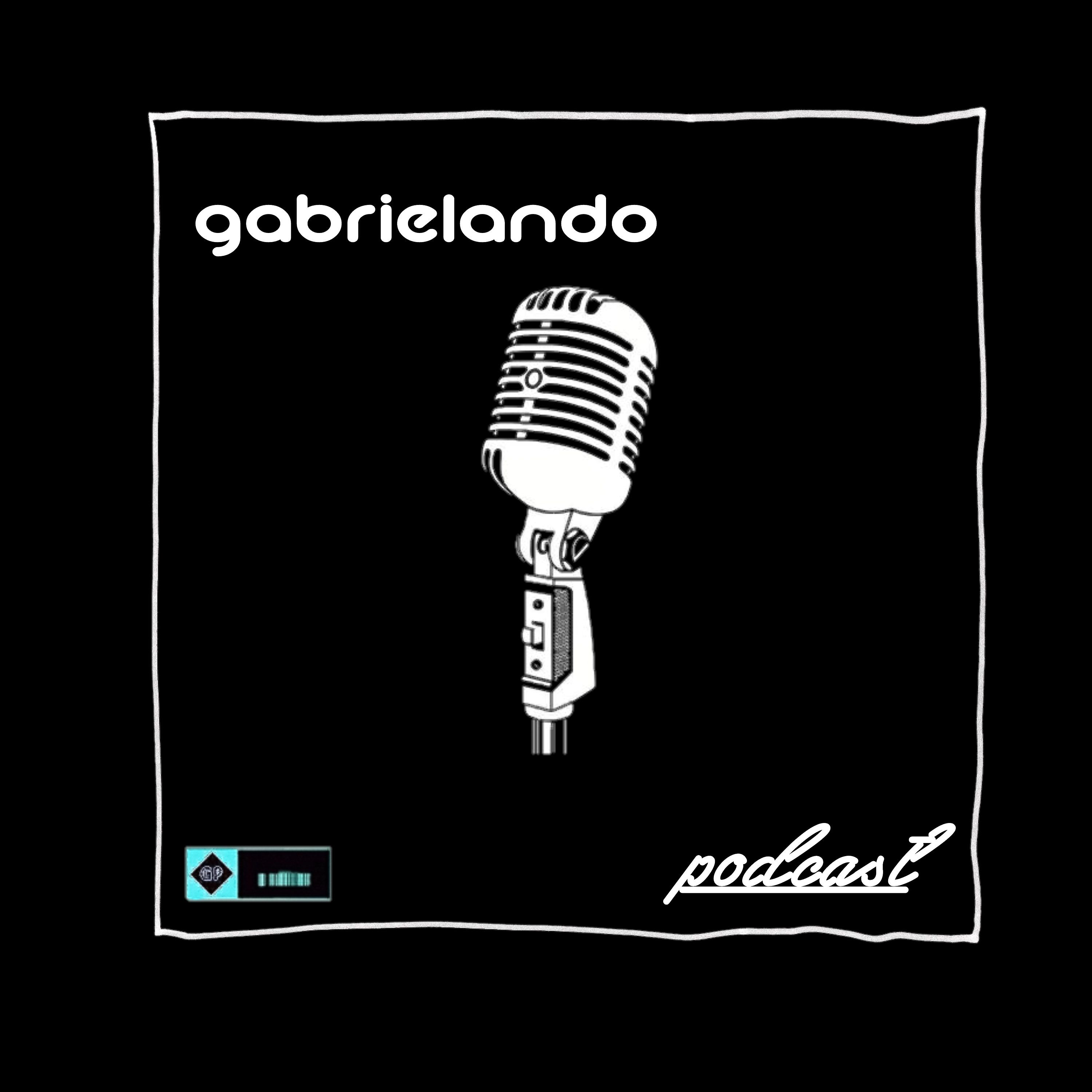 Gabrielando podcast