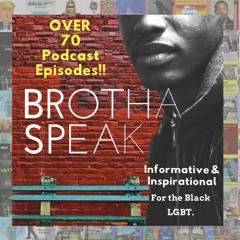 BrothaSpeak Podcast