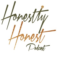 Honestly Honest Podcast