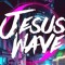 Jesus W A V E