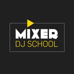 MIXER - DJ School